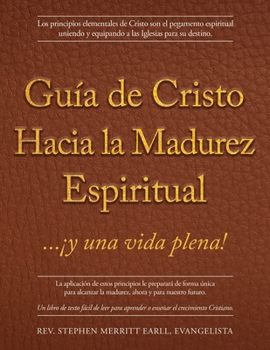 Paperback Guía de Cristo Hacia la Madurez Espiritual: ...¡y una vida plena! [Spanish] Book