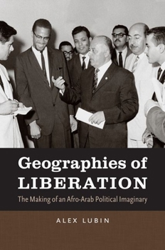 Paperback Geographies of Liberation: The Making of an Afro-Arab Political Imaginary Book