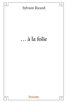 Paperback ... à la folie [French] Book