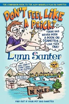 Paperback Don't feel like a prick?: The companion book to the Alby Mangels film on diabetes Book
