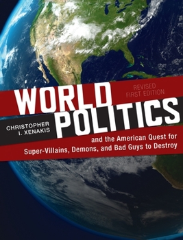 Hardcover World Politics and the American Quest for Super-Villains, Demons, and Bad Guys to Destroy Book