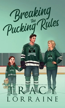 Breaking the Pucking Rules: A Forbidden Single Dad Ice Hockey Romance
