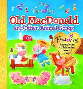 Hardcover Classic Record a Song: Old MacDonald and Other Animal Songs Book