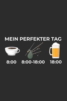 Dudelsack Notizbuch: Mein Perfekter Tag - Dudelsack / 6x9 Zoll / 120 linierte Seiten