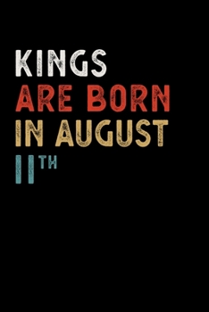 Paperback Kings Are Born in August 11 Th Notebook Birthday Gift: Lined Notebook / Journal, 100 Pages, 6x9, Soft Cover, Matte Finish Book