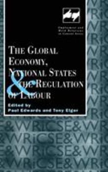 Hardcover The Global Economy, National States and the Regulation of Labour Book