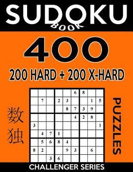 Paperback Sudoku Book 400 Puzzles, 200 Hard and 200 Extra Hard: Sudoku Puzzle Book With Two Levels of Difficulty To Improve Your Game Book