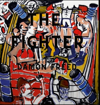 Hardcover The Fighter - Damon Freed Book