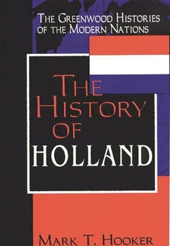 Hardcover The History of Holland Book