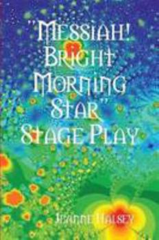 Paperback "Messiah! Bright Morning Star" Stage Play Book