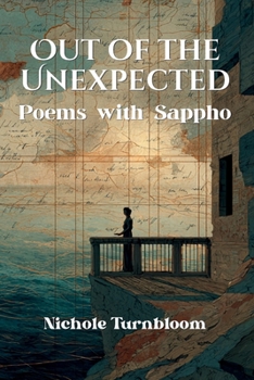 Paperback Out of the Unexpected: Poems with Sappho Book