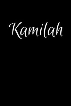 Paperback Kamilah: Notebook Journal for Women or Girl with the name Kamilah - Beautiful Elegant Bold & Personalized Gift - Perfect for Le Book