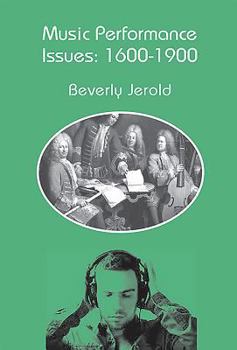 Paperback Music Performance Issues: 1600-1900 Book