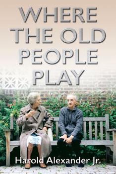 Paperback Where the Old People Play Book