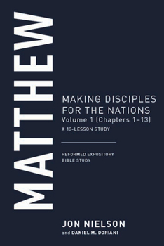 Paperback Matthew: Making Disciples for the Nations, Volume 1 (Chapters 1-13) Book