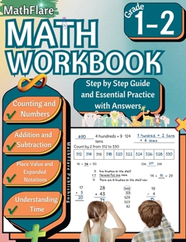 MathFlare - Math Workbook 1st and 2nd Grade: Math Workbook Grade 1-2: Counting, Numbers, Addition, Subtraction, Place Value, Expanded Notations, and T