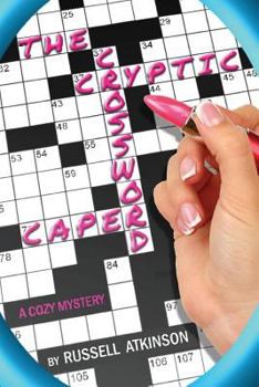 Paperback The Cryptic Crossword Caper: A cozy mystery Book