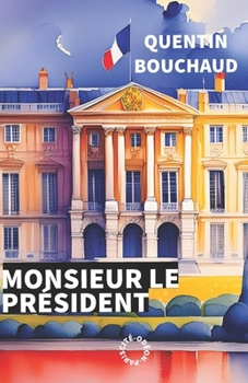Paperback Monsieur le Président: Mémoires présidentielles [French] Book