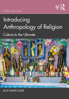 Paperback Introducing Anthropology of Religion: Culture to the Ultimate Book