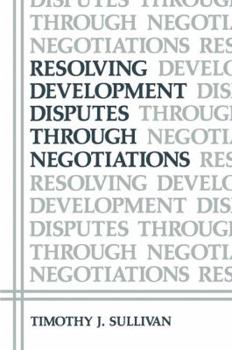 Paperback Resolving Development Disputes Through Negotiations Book