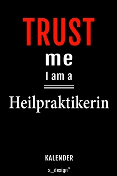 Kalender für Heilpraktiker / Heilpraktikerin: Immerwährender Kalender / 365 Tage Tagebuch / Journal [3 Tage pro Seite] für Notizen, Planung / Planungen / Planer, Erinnerungen, Sprüche (German Edition)