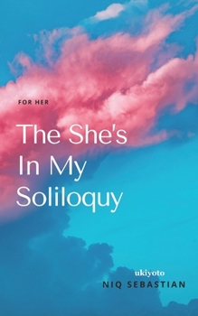 Paperback The She's In My Soliloquy Book