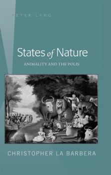 Hardcover States of Nature: Animality and the Polis Book