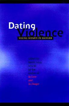 Paperback Dating Violence: Young Women in Danger Second Edition Book