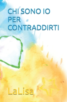 Paperback Chi Sono IO Per Contraddirti [Italian] Book