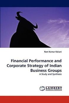 Paperback Financial Performance and Corporate Strategy of Indian Business Groups Book