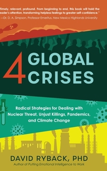 Hardcover 4 Global Crises: Radical Strategies for Dealing with Nuclear Threat, Racial Injustice, Pandemics, and Climate Change Book