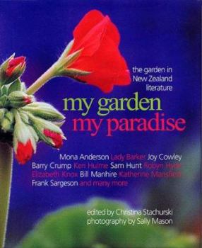 Hardcover My Garden My Paradise, the Garden in New Zealand Literature Book