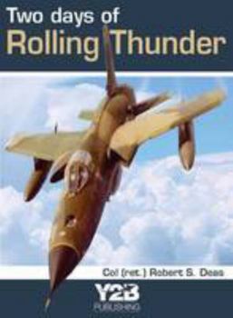 Paperback Two Days of Rolling Thunder by Robert S. Deas (2011-11-01) Book