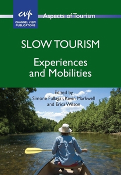 Paperback Slow Tourism: Experiences and Mobilities Book