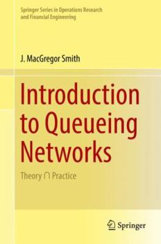 Hardcover Introduction to Queueing Networks: Theory &#8745; Practice Book