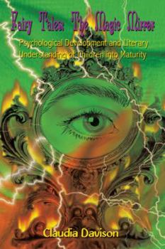 Paperback Fairy Tales: the Magic Mirror: Psychological Development and Literary Understanding of Children into Maturity Book