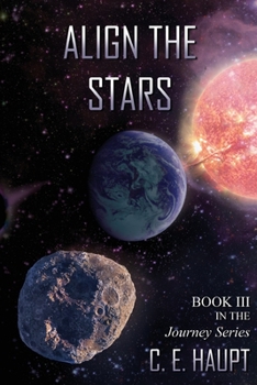 Paperback Align the Stars: Book III in the Journey Series Book