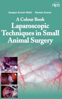 Hardcover A Colour Book Laparoscopic Techniques in Small Animal Surgery Book
