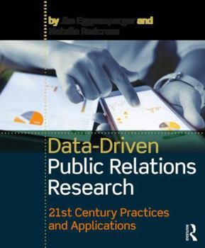 Paperback Data-Driven Public Relations Research: 21st Century Practices and Applications Book