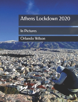 Paperback Athens Lockdown 2020: In Pictures Book