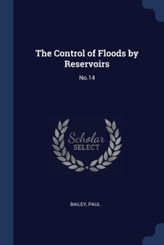 Paperback The Control of Floods by Reservoirs: No.14 Book