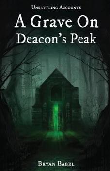 Paperback A Grave On Deacon's Peak Book