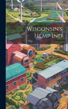 Hardcover Wisconsin's Hemp Ind Book