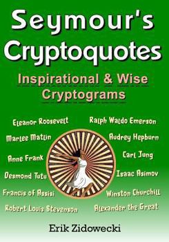 Paperback Seymour's Cryptoquotes - Inspirational & Wise Cryptograms [Large Print] Book