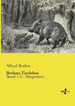 Paperback Brehms Tierleben: Band 1.3 - Säugetiere [German] Book