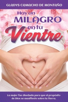 Paperback Hay un milagro en tu vientre [Spanish] Book
