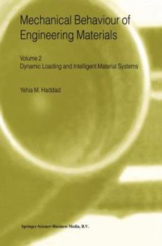 Paperback Mechanical Behaviour of Engineering Materials: Volume 2: Dynamic Loading and Intelligent Material Systems Book