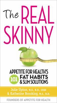 Paperback The Real Skinny: Appetite for Health's 101 Fat Habits & Slim Solutions Book