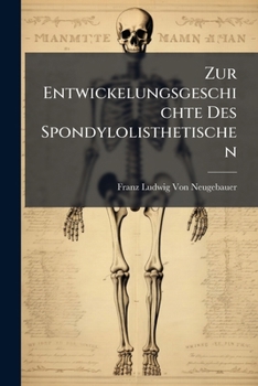 Paperback Zur Entwickelungsgeschichte Des Spondylolisthetischen [German] Book