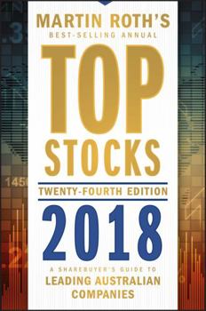 Paperback Top Stocks 2018: A Sharebuyer's Guide to Leading Australian Companies Book